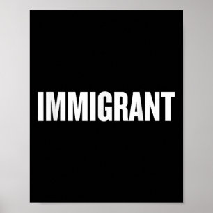 Poster Immigrant _ Chemise anti-racisme _ Anti-politique