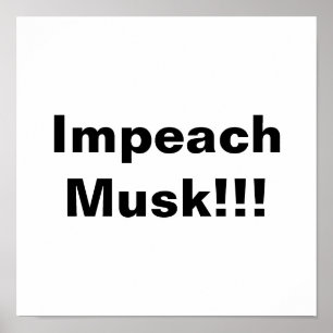 Poster Impeach Musk !