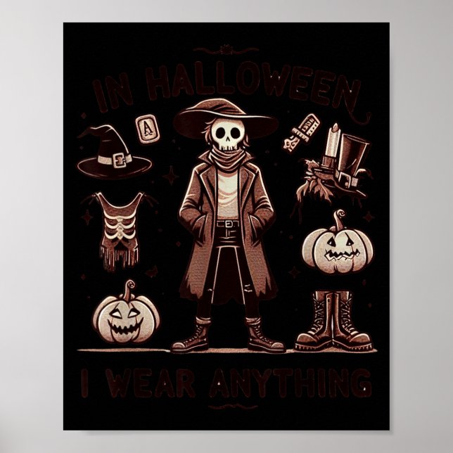 Poster In Halloween I Wear Anything Funny Saying Gift For (Devant)