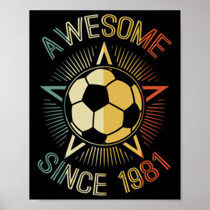 Poster Incroyable depuis 1981 Anniversaire de football Ré