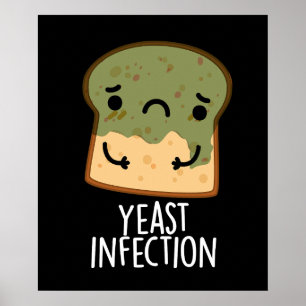 Poster Infection par la levure Fantaisie Puns de pain Fon