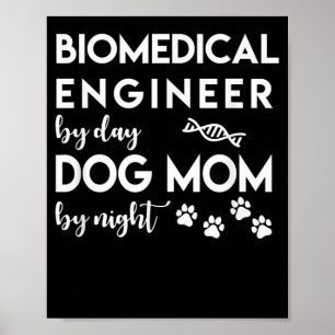 Poster Ingénieur biomédical Chien Maman Amoureux des chie
