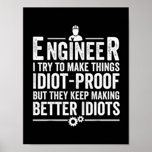 Poster Ingénieur, J'Essaie De Faire Des Choses Idiot-Proo