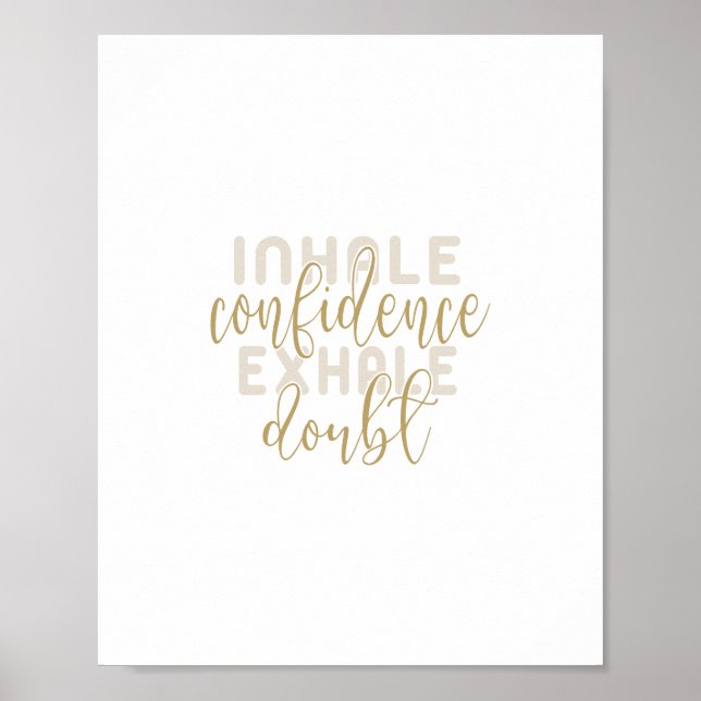 Poster inhale confidence exhale doubt (Devant)