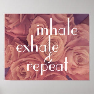 Poster inhale exhale inspiration joli roses roses roses