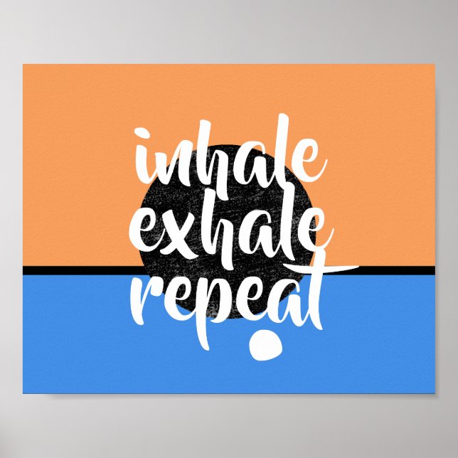 Poster inhale exhale répétition motivation citation (Devant)