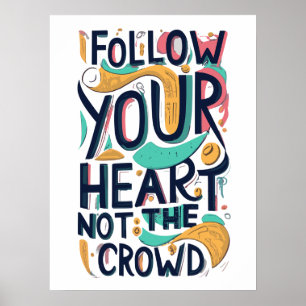 Poster Inspiration Suivez votre citation de coeur
