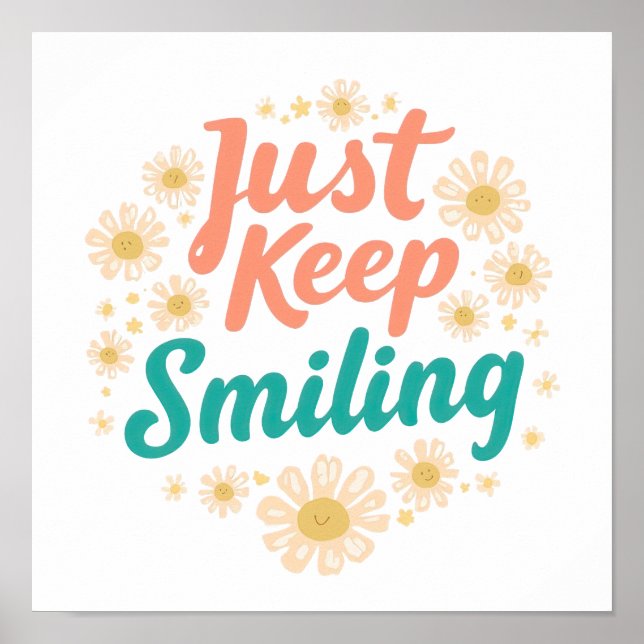 Poster Inspirational "Just Keep Smiling" Floral (Devant)