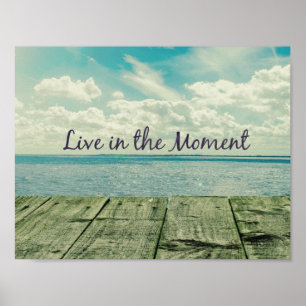 Poster Inspirational Live in the Moment Citation
