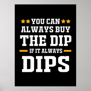 Poster Investisseur Vous Pouvez Toujours Acheter Les Dips