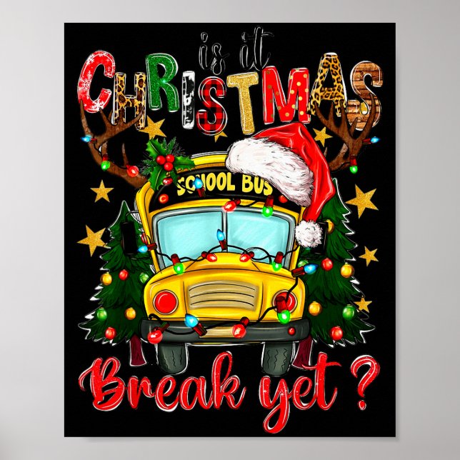 Poster Is It Christmas Break Yet School Bus Xmas Tree Lig (Devant)