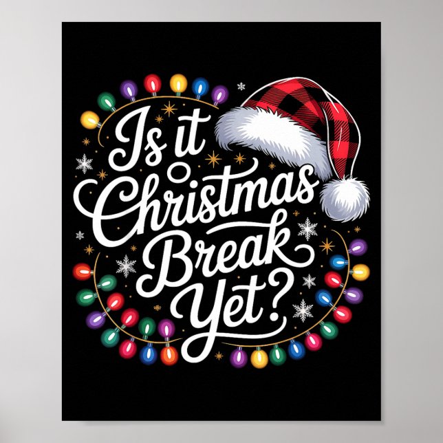 Poster Is It Christmas Break Yet Xmas Lights Red Plaid Sa (Devant)