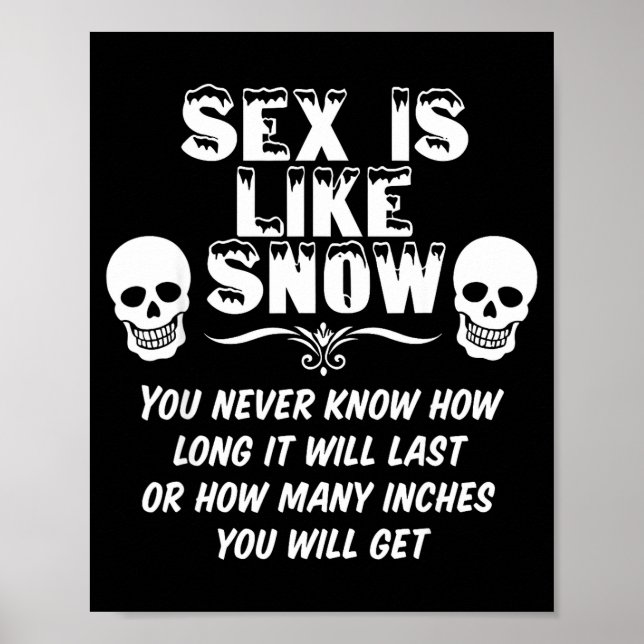 Poster Is Like Snow You Never Know How Long It Will Last  (Devant)