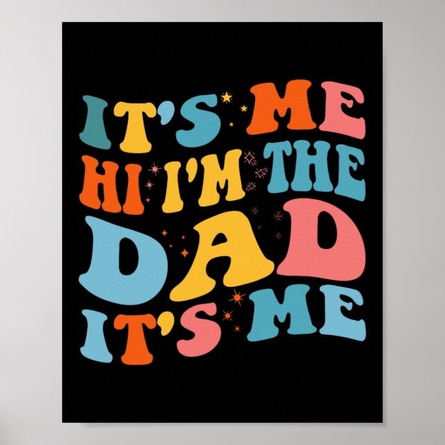 Poster It&# s Me Hi I&# m The Dad It&# s Me Funny Fath (Devant)