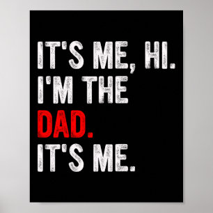 Poster It&#; s Me Hi I&#; m The Dad It&#; s Me Funny Papa