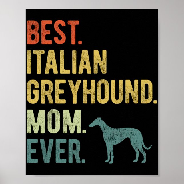 Poster Italien Greyhound Maman toujours Amoureux de les c (Devant)