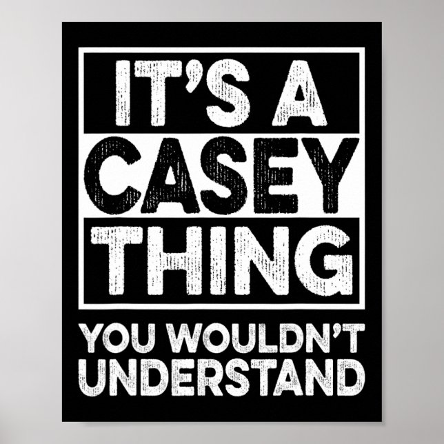 Poster It's A Casey Thing You Wouldn't Understand Casey C (Devant)