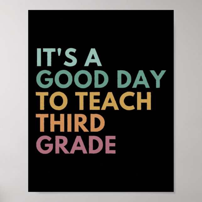 Poster Its A Good Day To Teach Third Grade Teacher Third  (Devant)