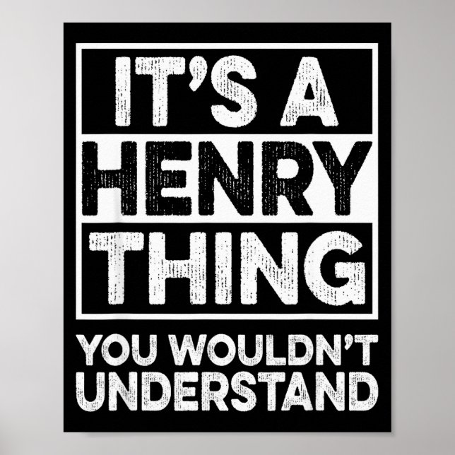 Poster It's A Henry Thing You Wouldn't Understand Henry C (Devant)
