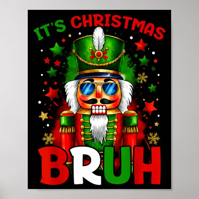 Poster It's Christmas Bruh Nutcracker Boys Kids Xmas Chri (Devant)