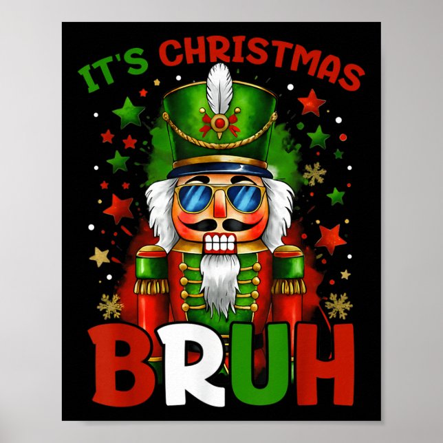 Poster It's Christmas Bruh Nutcracker Boys Kids Xmas Chri (Devant)