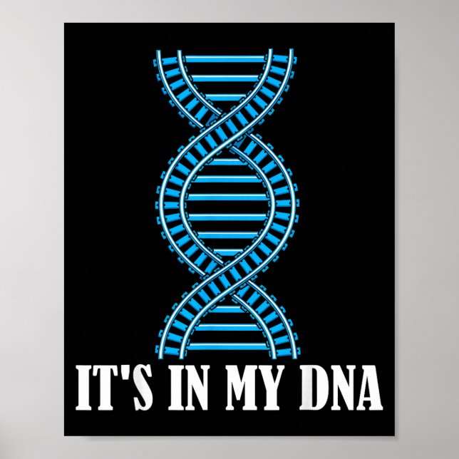 Poster Its In My Dna Train Track Railfan Railroad Lover  (Devant)