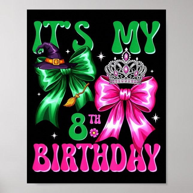 Poster It's My 8th Birthday Witch Nk And Green Bow Croche (Devant)