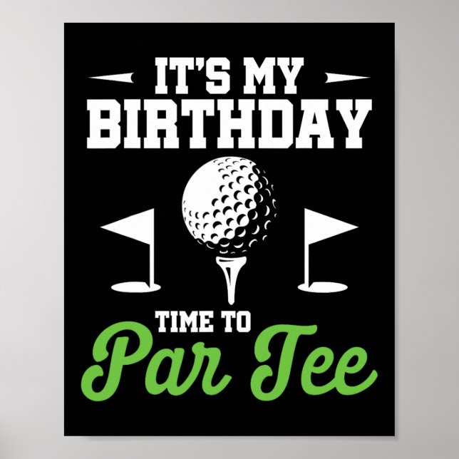 Poster It's My Birthday Time To Par Tee Golfer Golf Party (Devant)