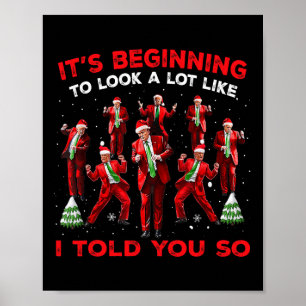 Poster It's Starting To Look A Lot Like I Told You So Tr