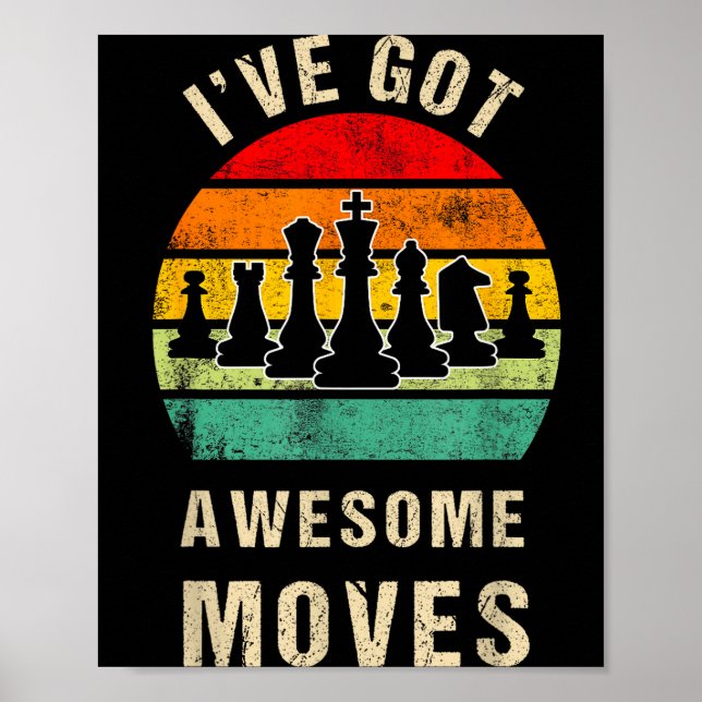 Poster I've Got Awesome Moves Chess Player Funny Chess Pl (Devant)