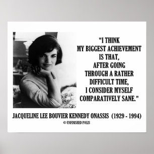 Poster Jacqueline Kennedy Citation Comparativement Sane