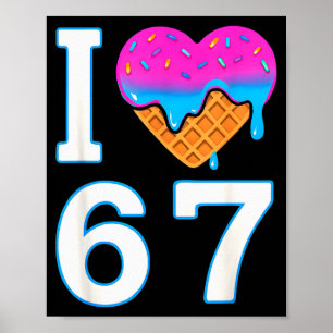 Poster J'adore 67 Mème Cœur 6 7 Marchandise Six Sept Glac