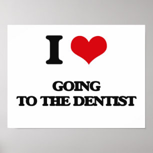Poster J'adore Aller Chez Le Dentiste