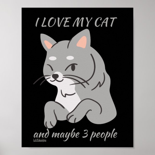 Poster J'ADORE MON CHAT ET PEUT-ÊTRE 3 PERSONNES mignonne (Devant)