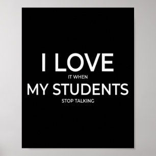 Poster J'adore quand mes élèves arrêtent de parler Lycée