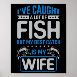 Poster J'ai attrapé beaucoup de poissons Meilleure prise