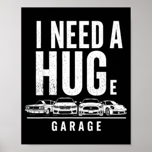 Poster J'ai besoin d'un énorme garage Mécanicien drôle pa
