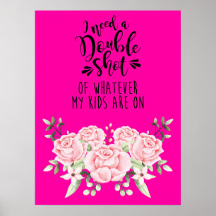 Poster J'Ai Besoin D'Une Double Capture De Ce Que Mes Enf