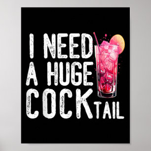 Poster J'Ai Besoin D'Une Grosse Queue Drôle Humour Adulte