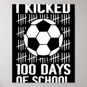 Poster J'ai botté 100 jours de soccer à l'école 100e jour