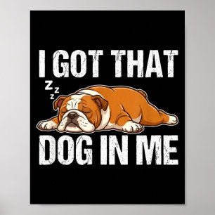 Poster J'ai ce chien en bulldog anglais dormant drôle