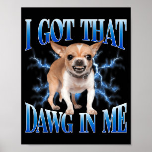 Poster J'ai Ce Chien En Moi Drôle De Chien Amateurs De Ch
