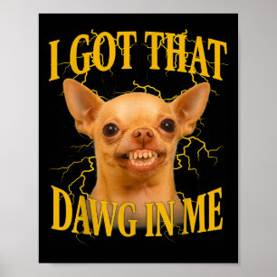 Poster J'ai Ce Chien En Moi Drôle De Chien Bootleg Drôle
