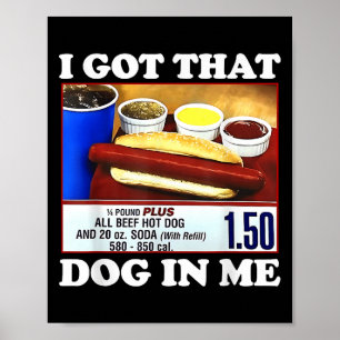 Poster J'Ai Ce Chien En Moi Drôle Hotdog Mème Citation Vi