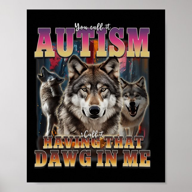 Poster J'Ai Ce Dawg In Me Wolves 90s Sensibilisation sur  (Devant)