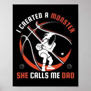 Poster J'Ai Créé Un Monstre Qu'Elle M'Appelle Papa basket