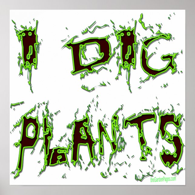 Poster J'ai creusé Plante Gardener Slogan (Devant)