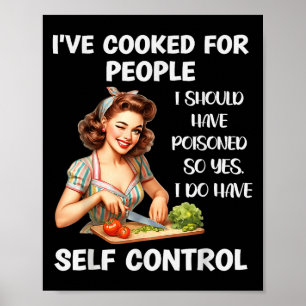 Poster J'ai cuisiné pour des gens que j'aurais dû mettre