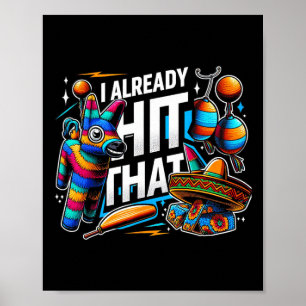 Poster J'ai déjà frappé cette pinata Cadeau de fête Cinco