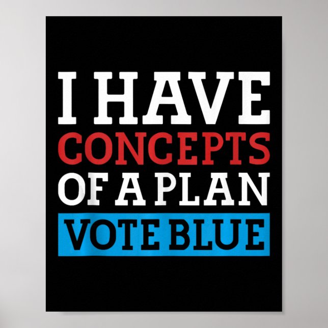 Poster J'Ai Des Concepts De Plan Vote Blue Kamala Harris (Devant)